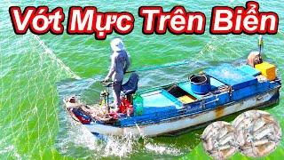 Ngư Dân Bám Theo Miệng Cào Súc Mực Ban Ngày || Kiếm Tiền Đâu Có Dễ