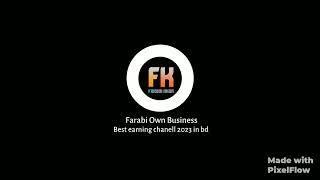 Farabi Own Business new intro 2023 || Best earning helf channel 2023 in bd