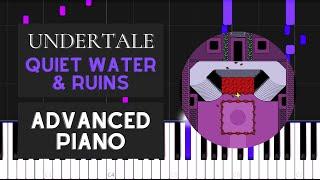 Quiet Water + Ruins (Advanced Piano Tutorial) - Undertale