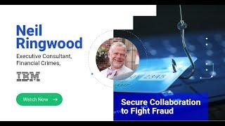 Fighting Financial Crime: Neil Ringwood, IBM Canada