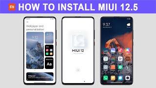 How To Install MIUI 12.5 On Any Xiaomi Phone