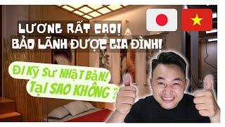 [XKLĐ NHẬT BẢN] Điều kiện đi Kỹ Sư Nhật Bản là gì, bảo lãnh được người thân và LƯƠNG CAO không?