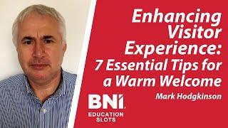 Enhancing Visitor Experience: 7 Essential Tips for a Warm Welcome | BNI Education Slot