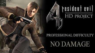[Resident Evil 4 HD Project] Main Story - PROFESSIONAL, No Damage (PC)