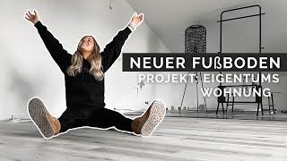 NEUER FUßBODEN  Projekt Eigentumswohnung | Kleinstadtcoco