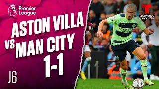 Highlights & Goals: Aston Villa vs. Man. City 1-1 | Premier League | Telemundo Deportes