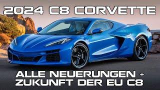 2024 C8 Corvette - ALLE Neuerungen + Zukunft der EU C8
