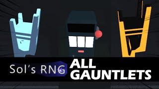 SOLS RNG ALL GAUNTLETS (Sol's RNG)