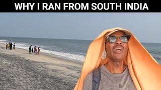 Why I Ran Away From South India