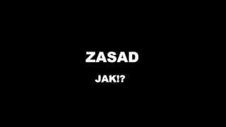 Zasad - Jak!?