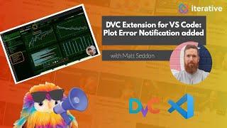 DVC Extension for VS Code Product Update: Plot Error Notification added