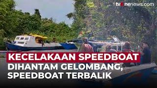 Speedboat Terbalik di Pulau Tias Kaltara, Tiga Orang Meninggal | OneNews Update