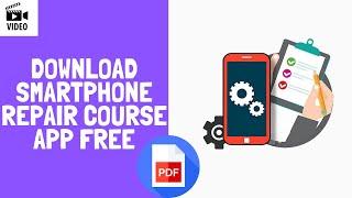 Smartphone Repair Course App