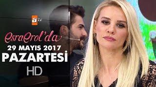 Esra Erol'da 29 Mayıs 2017 Pazartesi - 411. Bölüm - atv