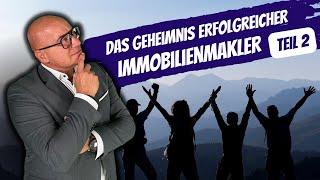 Das Geheimnis erfolgreicher Immobilienmakler – Teil 2 von 3