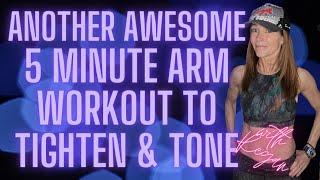 Another AWESOME 5 Minute Arm Workout To Tighten & Tone!