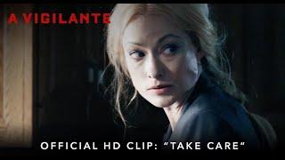 A VIGILANTE | Official HD Clip | "Take Care" | Starring Olivia Wilde