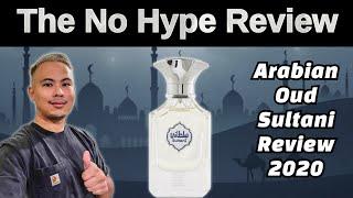 ARABIAN OUD SULTANI REVIEW 2020 | THE HONEST NO HYPE FRAGRANCE REVIEW