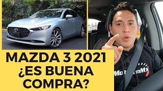 Mazda 3 2021 ¿Es una BUENA opción a compra?