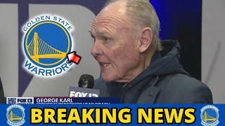 URGENT PLANT! LOOK WHAT GEORGE KARL SAID ABOUT WARRIORS! AN ABSURD! SHOCKED THE NBA! WARRIORS NEWS!