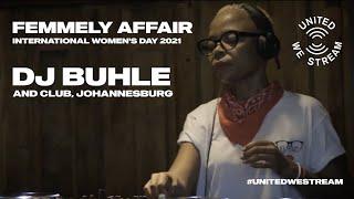 United We Stream: FEMMELY AFFAIR w/ DJ Buhle from AND Club, Johannesburg, UWS South Africa