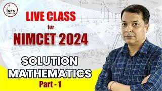 NIMCET 2024 Mathematics Paper Complete Solution Part 1 | INPS Classes
