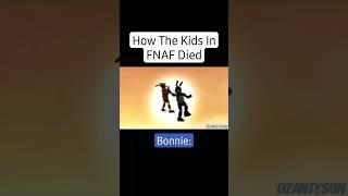 How The Kids In FNAF Died #fnaf #fivenightsatfreddys #bonnie  #sfm #animation #memes  #viral