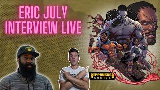 Exclusive Interview With Eric July: Diving Into The Rippaverse