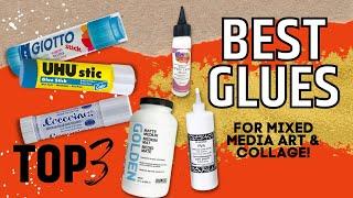 Top 3 Type of Glues for Mixed Media Art & Collage! My 8 favorite glues that I use daily.