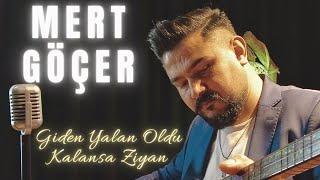 Mert Göçer - Giden Yalan Oldu Kalansa Ziyan- 2024 - Ozi Produksiyon