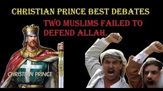 2 MUSLIMS FAILED TO DEFEND ISLAM.  Christian Prince debates