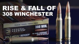 Rise and Fall of the 308 Winchester