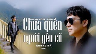 Chưa Quên Người Yêu Cũ - Hà Nhi | Quang Hà Cover