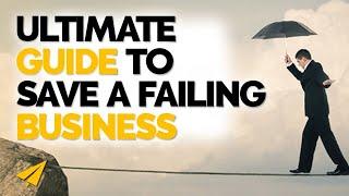 3 ways to SAVE your business from failing