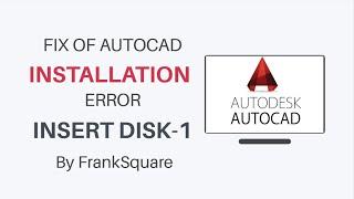 How to fix insert Disc 1 in Autocad Installation | AutoCad: Installation error - Insert Disk 1