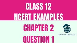 Class 12 Maths Chapter 2 Example 1 | Inverse trigonometric functions