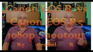 EOS R vs EOS R5 1080p Shootout