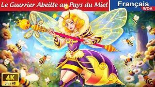 Le Guerrier Abeille au Pays du Miel  Contes De Fées  Fairy Tales | WOA - French Fairy Tales