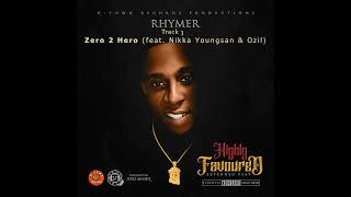 Rhymer - Zero 2 Hero (Feat. Nikka Youngsan & Ozil)