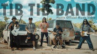 Manis - Tib Tib Band (Official music video)