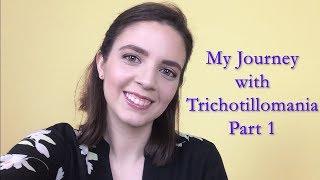 My Journey with Trichotillomania Part 1