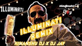 ILLUMINATI Tapori Remix Himanshu Dj X Dj Jay