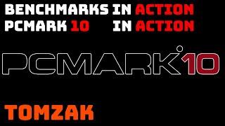 PCMark 10 -  Benchmarks in Action  - TomZak