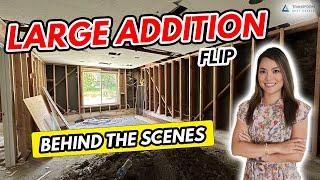 Large Addition House flip Behind the Scenes (Under Construction)