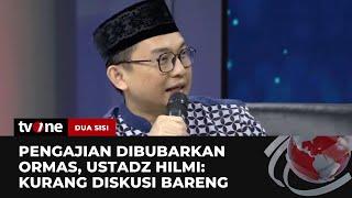 Pandangan Ustadz Hilmi Terkait Pembubaran Pengajian Ustadz Riza Basalamah | Dua Sisi tvOne