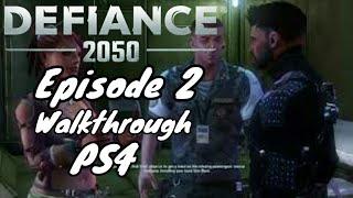 Defiance 2050 | Gameplay Walkthrough | Episode 2 | PS4 | No Commentary