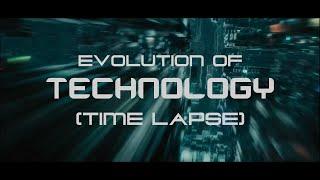 Evolution of Technology (Time Lapse)