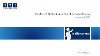 BTI's Market Outlook and Client Service Review 2024