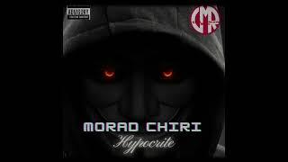 Morad Chiri - Hypocrite  - (Part 2) (Official Audio)