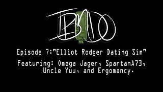 IBMDO Podcast Episode 7: Elliot Rodger Dating Sim (Feat. Ergomancy)